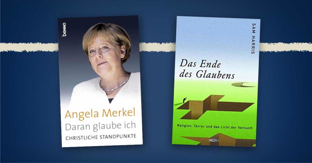 Bild zum Beitrag: Was glaubt ein Atheist? Buchcover von Merkels »Daran glaube ich« + Harris’ »Das Ende des Glaubens«